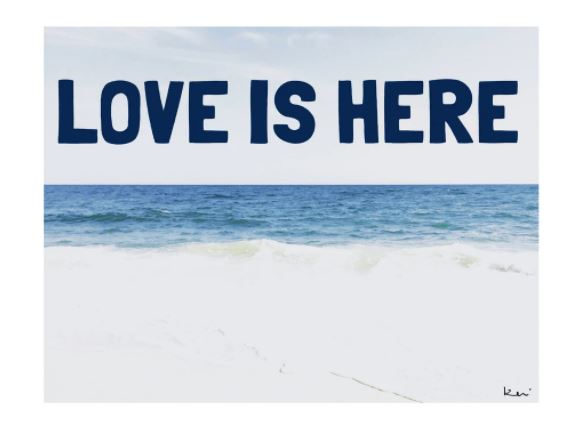 "Love is Here Beach" by Kerri Rosenthal