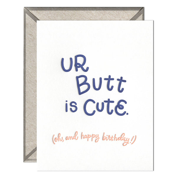 Ur Butt is Cute - greeting card