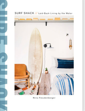 Surf Shack: Laid-Back Living by the Water (by Nina Freudenberger)